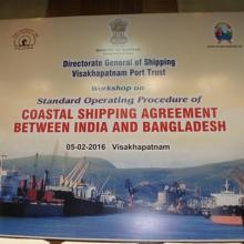 Workshop on Standard Operating Procedure (SOP) of Coastal Shipping Agreement between India and Bangladesh at Vishakapatnam on 05.02.2016